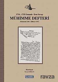 Mühimme Defteri (1734-1735 Osmanlı-İran Savaşı) - Çamlıca Basım Yayın