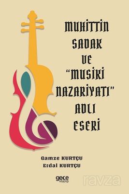 Muhittin Sadakve Musiki Nazariyatı Adlı Eseri - 1