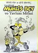 Muhlis Bey ve Yavlum Mithat - 2