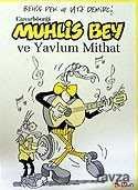 Muhlis Bey ve Yavlum Mithat - 1
