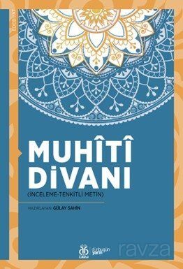 Muhîtî Divanı (İnceleme-Tenkitli Metin) - 1