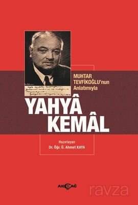 Muhtar Tevfikoğlu'nun Anlatımıyla Yahya Kemal - 1