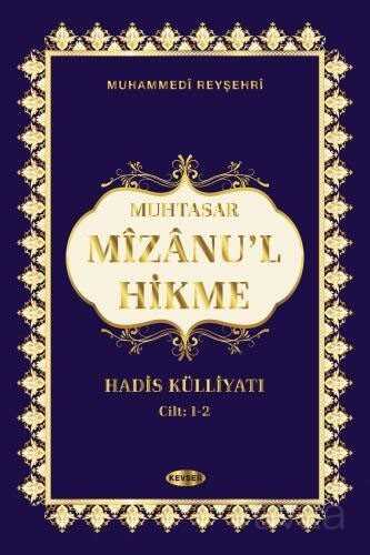 Muhtasar Mizanu L Hikme Hadis Kulliyati 1 2 Cilt Tek Kitap Muhammedi Reysehri Kitabi