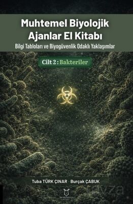 Muhtemel Biyolojik Ajanlar El Kitabı 2. Cilt - Bakteriler - 1