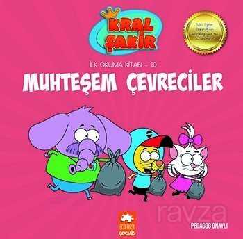 Muhteşem Çevreciler / Kral Şakir İlk Okuma Kitabı 10 - Eksik Parça Çocuk