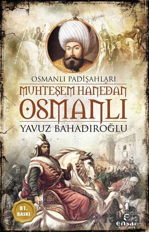 Muhteşem Hanedan Osmanlı - Ensar Neşriyat