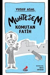 Muhteşem Komutan Fatih - Erdem Çocuk Yayınları