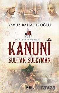 Muhteşem Osmanlı Kanuni Sultan Süleyman (Cep Boy) - Nesil Yayınları