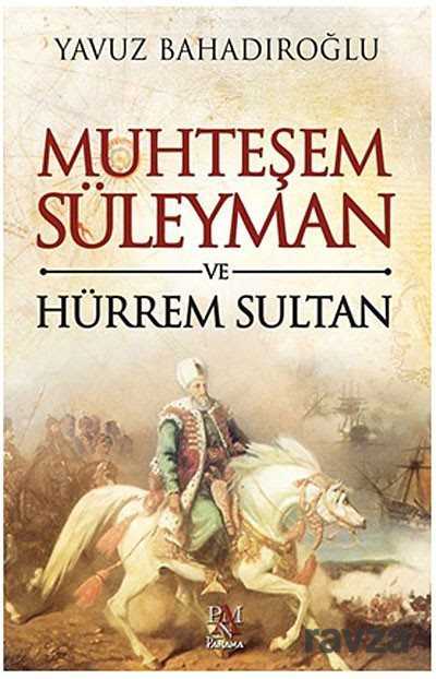 Muhteşem Süleyman ve Hürrem Sultan - Panama Yayıncılık