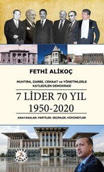 Muhtıra, Darbe, Cemaat ve Yönetimlerle Katledilen Demokrasi 7 Lider 70 Yıl 1950-2020 - Bilge Karınca Yayınları