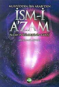 Muhyiddin İbn Arabi’den İsm-i A’zam - Kitsan Basım Yayın