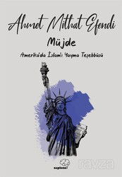 Müjde Amerika'da İslam'ı Yayma Teşebbüsü - Sapiens Yayınları