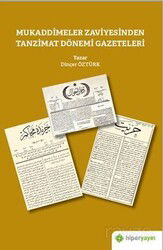 Mukaddimeler Zaviyesinden Tanzimat Dönemi Gazeteleri - Hiper Yayın