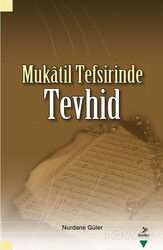 Mukatil Tefsirinde Tevhid - Grafiker Yayınları