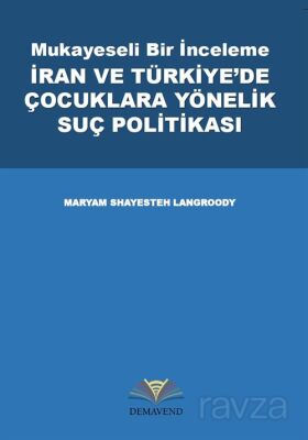 Mukayeseli Bir İnceleme: İran ve Türkiye'de Çocuklara Yönelik Suç Politikası - 1