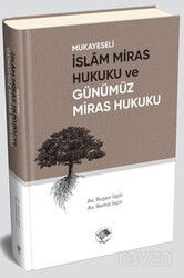 Mukayeseli İslam Miras Hukuku ve Günümüz Miras Hukuku - Şamil Yayınları