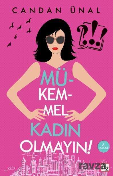 Mükemmel Kadın Olmayın! - Az Yayın Grubu