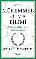 Mükemmel Olma Bilimi - Kısaltılmış Klasikler Serisi - Sola Yayınları