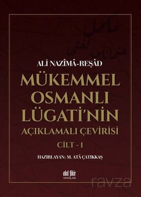 Mükemmel Osmanlı Lügati'nin Açıklamalı Çevirisi (2 Cilt) - 1