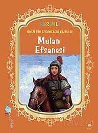 Mulan Efsanesi / Resimli Ünlü Çin Efsaneleri Dizisi-12 - Kaynak Yayınları
