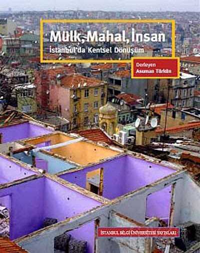 Mülk, Mahal, İnsan - İstanbul Bilgi Üniversitesi Yayınları