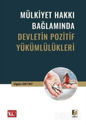 Mülkiyet Hakkı Bağlamında Devletin Pozitif Yükümlülükleri - Adalet Yayınevi