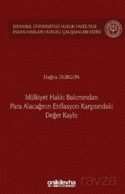 Mülkiyet Hakkı Bakımından Para Alacağının Enflasyon Karşısındaki Değer Kaybı İstanbul Üniversitesi H - 1