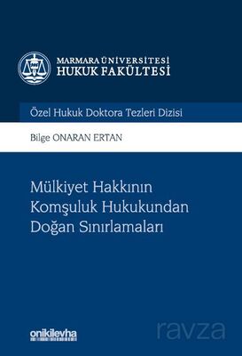 Mülkiyet Hakkının Komşuluk Hukukundan Doğan Sınırlamaları Marmara Üniversitesi Hukuk Fakültesi Özel - 1