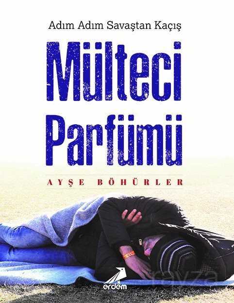 Mülteci Parfümü - Erdem Yayınları