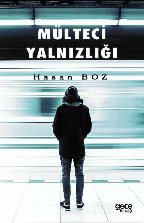 Mülteci Yalnızlığı - Gece Kitaplığı