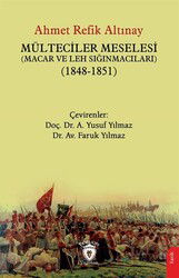 Mülteciler Meselesi (Macar ve Leh Sığınmacıları) (1848-1851) - Dorlion Yayınevi