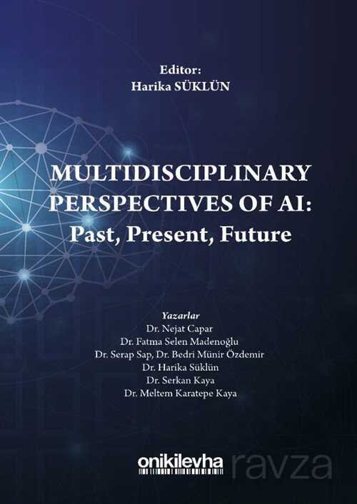 Multidisciplinary Perspectives of AI: Past, Present, Future - 1