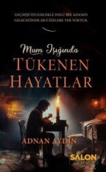 Mum Işığında Tükenen Hayatlar - Salon Yayınları