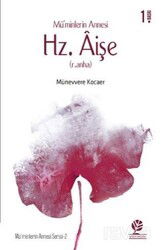 Mü'minlerin Annesi Hz. Âişe (r.anha) - Gonca Yayınevi
