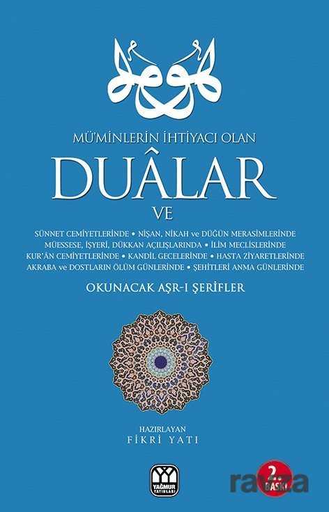Müminlerin İhtiyacı Olan Dualar ve Okunacak Aşr-ı Şerifler - Yağmur Yayınevi