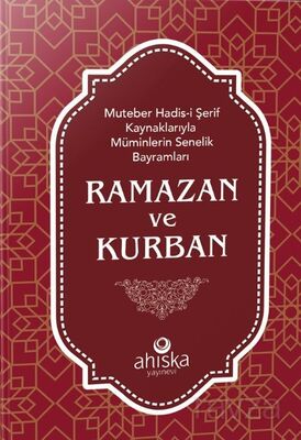 Muteber Hadis-i Şerif Kaynaklarıyla Müminlerin Senelik Bayramları - 1