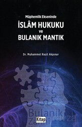 Müphemlik Ekseninde İslam Hukuku ve Bulanık Mantık - Kitap Dünyası (Konya)
