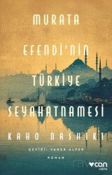 Murata Efendi'nin Türkiye Seyahatnamesi - Can Yayınları