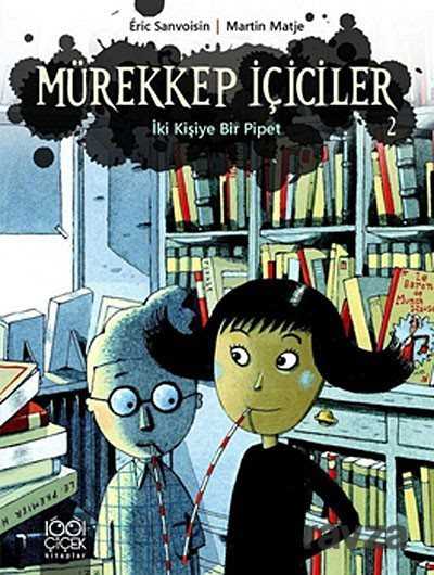 Mürekkep İçiciler 2 / İki Kişiye Bir Pipet - 1001 Çiçek Kitaplar
