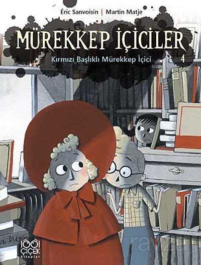 Mürekkep İçiciler 4 / Kırmızı Başlıklı Mürekkep İçici - 1001 Çiçek Kitaplar