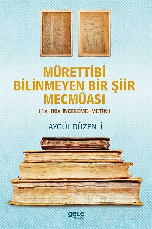 Mürettibi Bilinmeyen Bir Şiir Mecmuası - 1