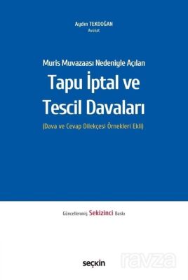 Muris Muvazaası Nedeniyle Açılan Tapu İptali ve Tescil Davaları - 1