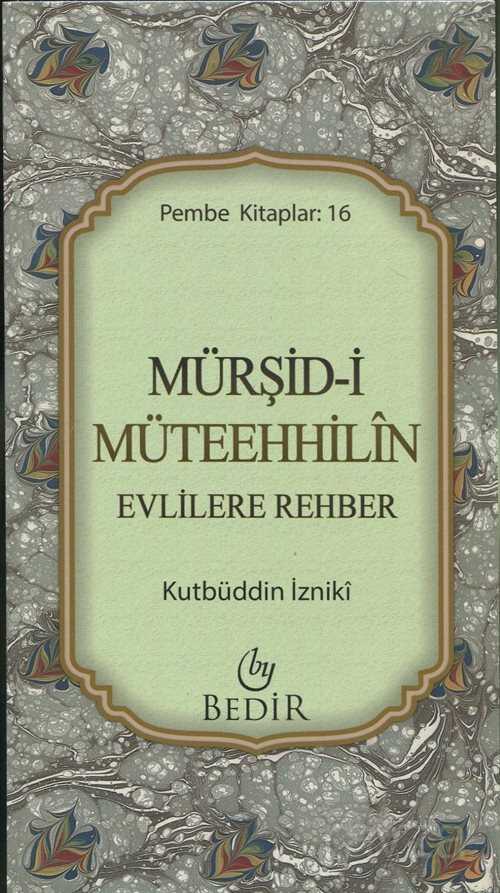 Mürşid-i Müteehhilin / Evlilere Rehber - Bedir Yayınları