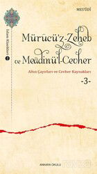 Mürucü'z-Zeheb ve Meadinü'l-Cevher / Altın Çayırları ve Cevher 3 - Ankara Okulu Yayınları