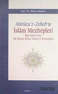 Mürucu'z-Zeheb'te İslam Mezhepleri - Araştırma Yayınları (Ankara)