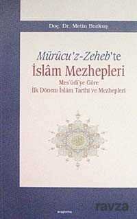 Mürucu'z-Zeheb'te İslam Mezhepleri - 1
