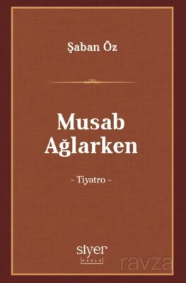 Musab Ağlarken - 1