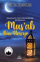 Mus'ab Bin Umeyr - Mihenk Kitap