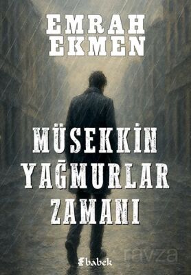 Müsekkin Yağmurlar Zamanı - 1