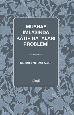 Mushaf İmlasında Katip Hataları Problemi - 1